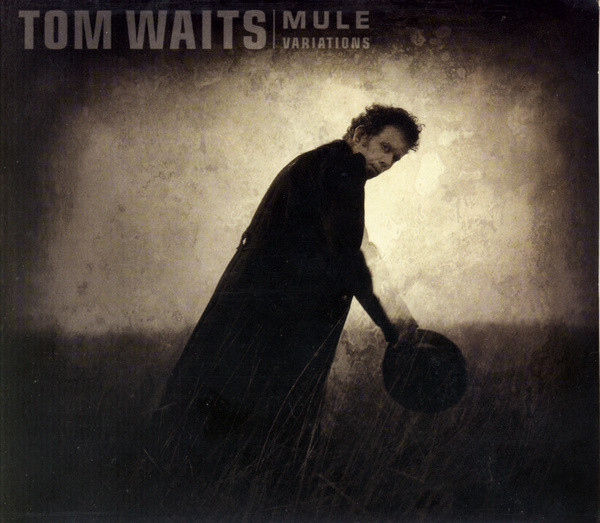 Tom Waits: Mule Variations (1999)